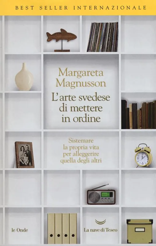 Promozione L‘ arte svedese di mettere in ordine. Sistemare la propria vita per alleggerire quella degli altri