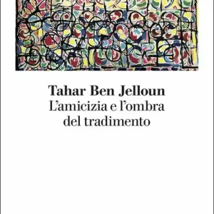 Acquista Ora L‘amicizia e l‘ombra del tradimento