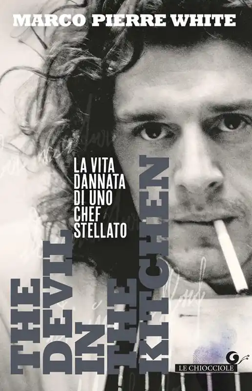 The devil in the kitchen. La vita dannata di uno chef stellato Direttamente Dal Produttore