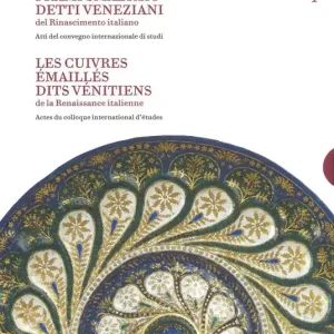 Sconto I rami smaltati detti veneziani del rinascimento italiano. Ediz. italiana e francese. Vol. 1-2 Atti del convegno internazionale di studi-Corpus delle opere nelle collezioni pubbliche e private