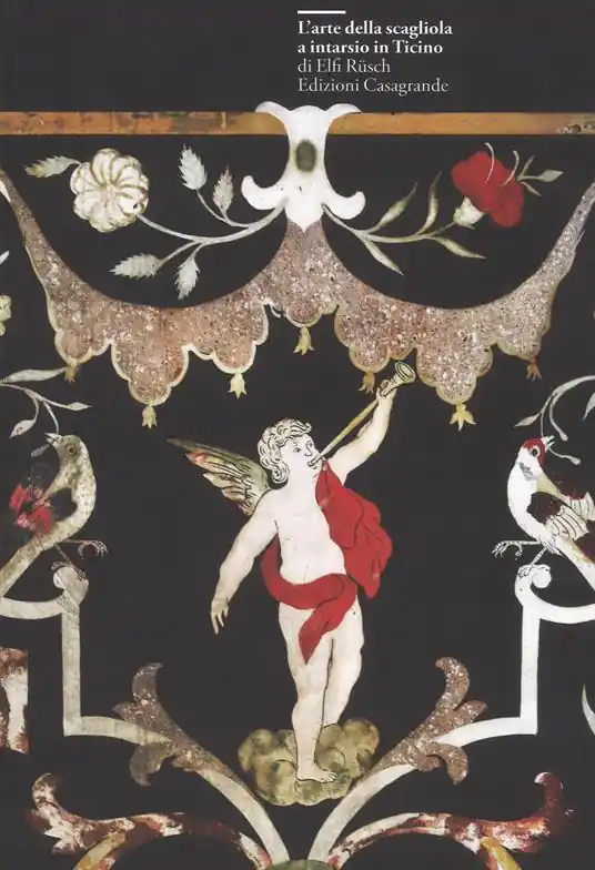 Non Perdere L‘arte della scagliola a intarsio in Ticino. Ediz. a colori
