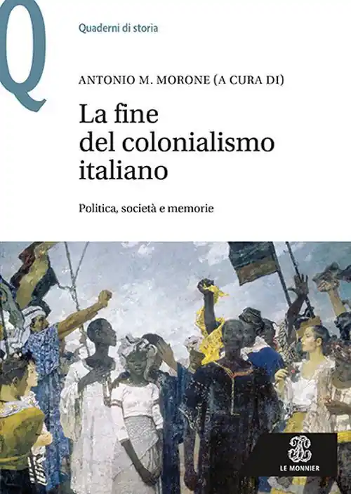 Ultima Occasione La fine del colonialismo italiano. Politica, società e memorie