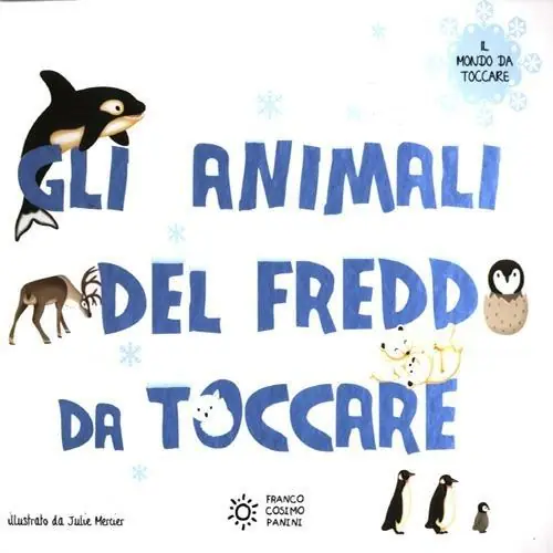 Occasione Gli animali del freddo da toccare. Ediz. illustrata