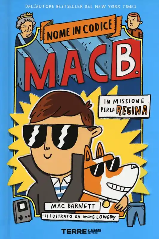 In missione per la regina. Nome in codice Mac B. Novità