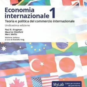 Economia internazionale. Vol. 1 Teoria e politica del commercio internazionale. Ediz. Mylab. Con Contenuto digitale per accesso online Subito Disponibile