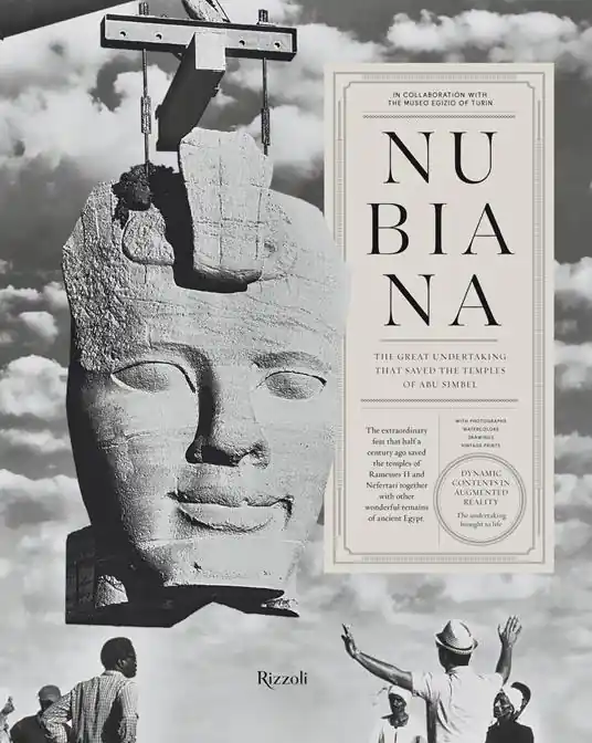 Consegna Rapida Nubiana. The great undertaking that saved the temples of Abu Simbel. Ediz. a colori