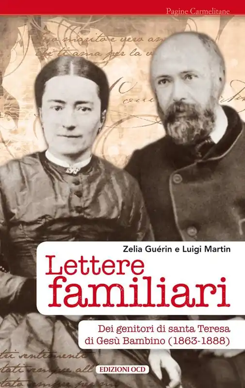 Lettere familiari dei genitori di santa Teresa di Gesù bambino (1863-1888) Ultima Occasione