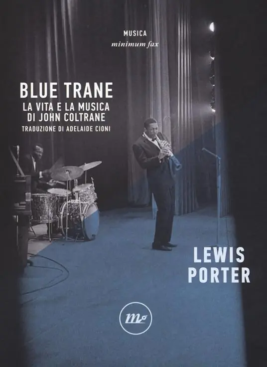 Blue Trane. La vita e la musica di John Coltrane Ultime Pezzi