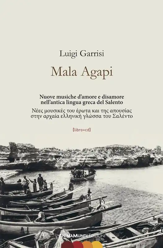 Professionale Mala Agapi. Nuove musiche d‘amore e disamore nell‘antica lingua greca del Salento. Ediz. italiana e greca. Con CD-Audio