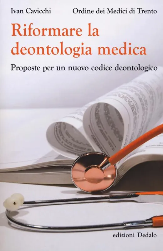 A Buon Prezzo Riformare la deontologia medica. Proposte per un nuovo codice deontologico
