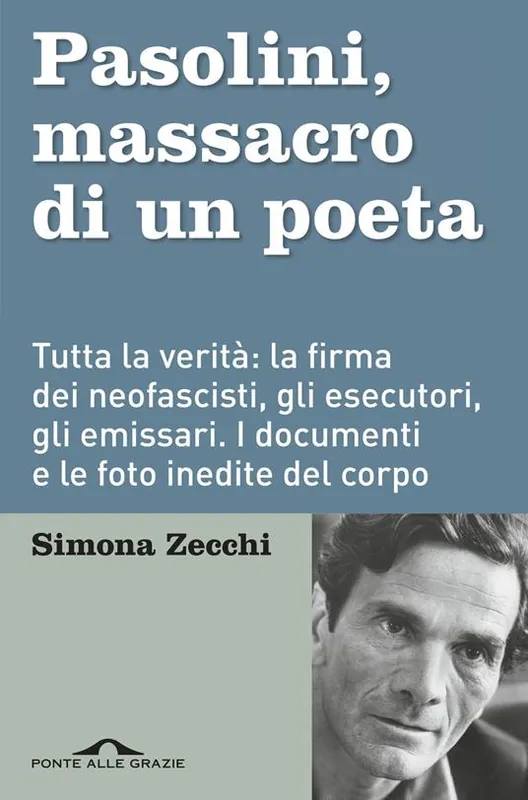 Popolare Pasolini, massacro di un poeta