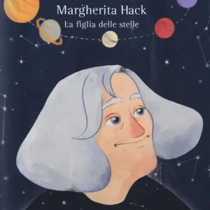 Scelto Dai Clienti Margherita Hack. La figlia delle stelle