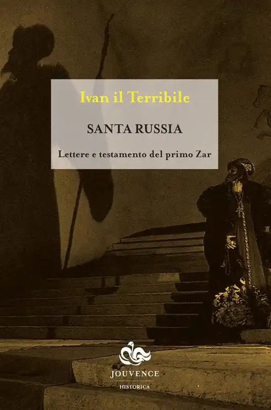 Santa Russia. Lettere e testamento del primo zar Consegna Rapida