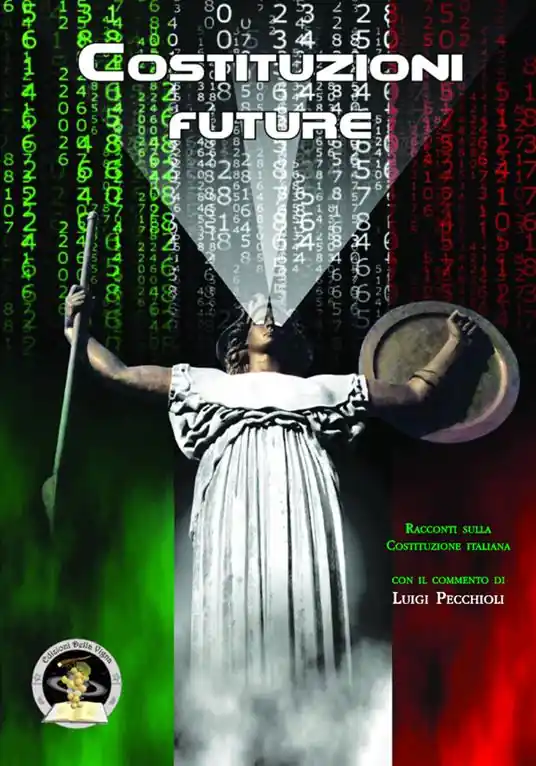 Costituzioni future. Racconti sulla Costituzione italiana Offerta Lampo