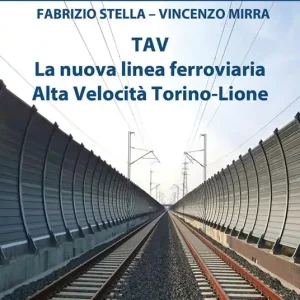 Miglior Prezzo TAV. La nuova linea ferroviaria Alta Velocità Torino-Lion