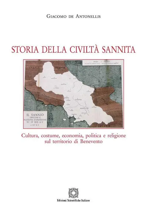 Pagamento Sicuro Storia della civiltà sannita. Cultura, costume, economia, politica e religione sul territorio di Benevento