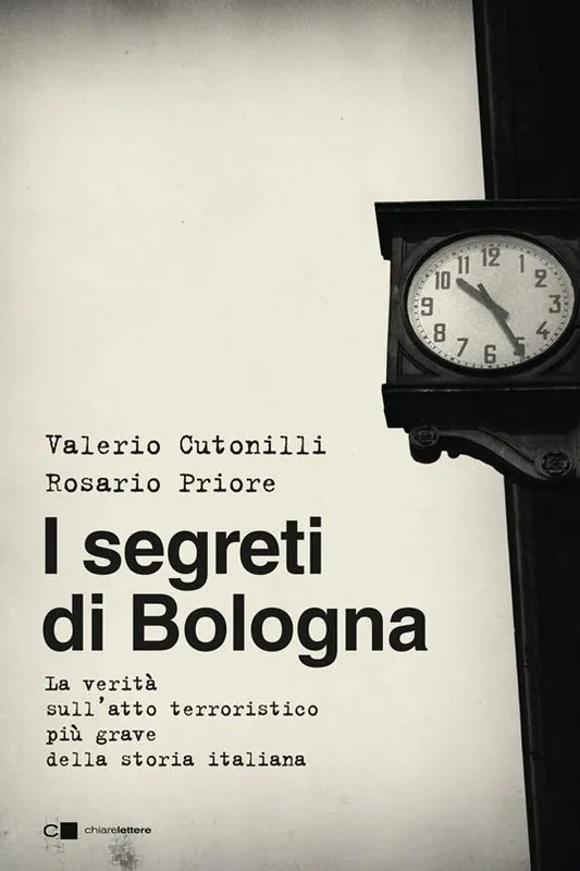I segreti di Bologna. La verità sull‘atto terroristico più grave della storia italiana Vendita Finale