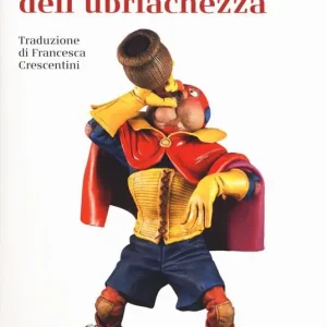 Sconto Breve storia dell‘ubriachezza