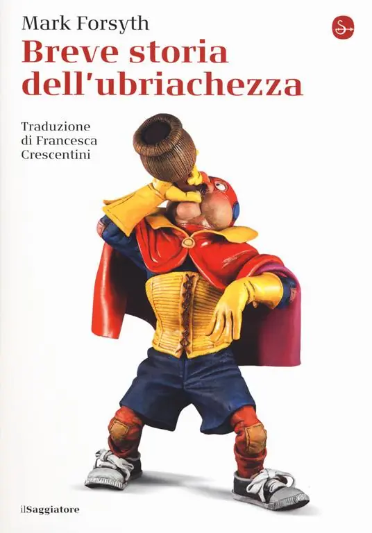Sconto Breve storia dell‘ubriachezza