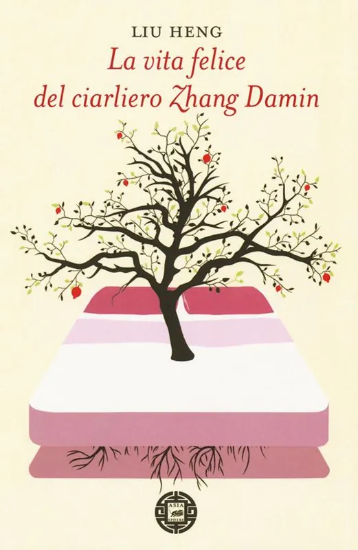 Bestseller La vita felice del ciarliero Zhang Damin
