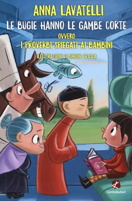 Le bugie hanno le gambe corte ovvero I proverbi spiegati ai bambini Promozione Esclusiva