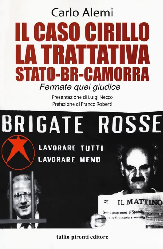 Compra Adesso Il caso Cirillo. La trattativa Stato-BR-camorra