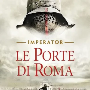Quantità Limitata Le porte di Roma. Imperator Vol. 1
