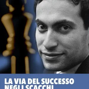 Ultima Occasione La via del successo negli scacchi. Vol. 1 Temi posizionali essenziali