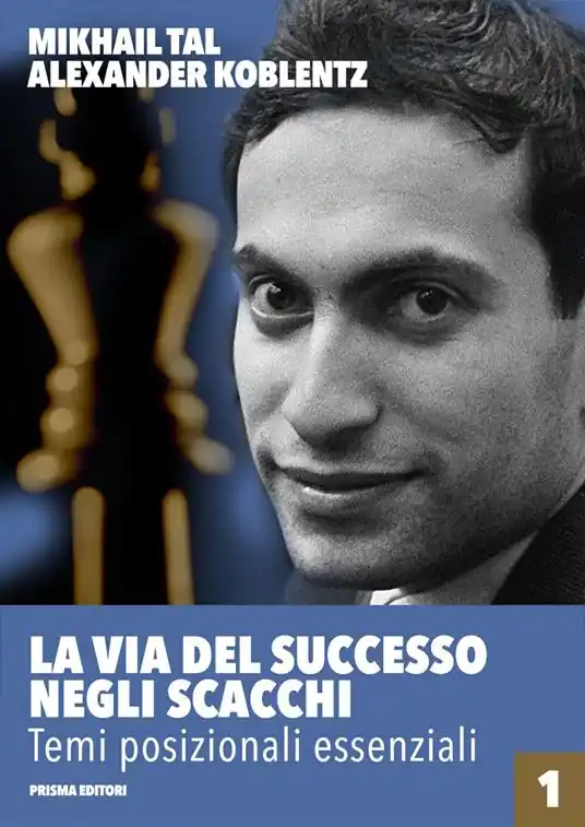 Ultima Occasione La via del successo negli scacchi. Vol. 1 Temi posizionali essenziali