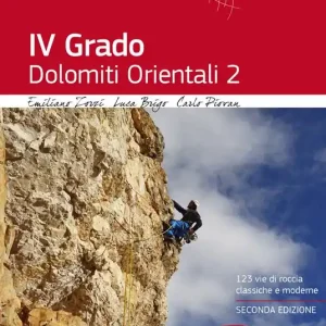 4° grado. Dolomiti orientali. 123 vie di roccia classiche e moderne. Vol. 2 Offerta Speciale