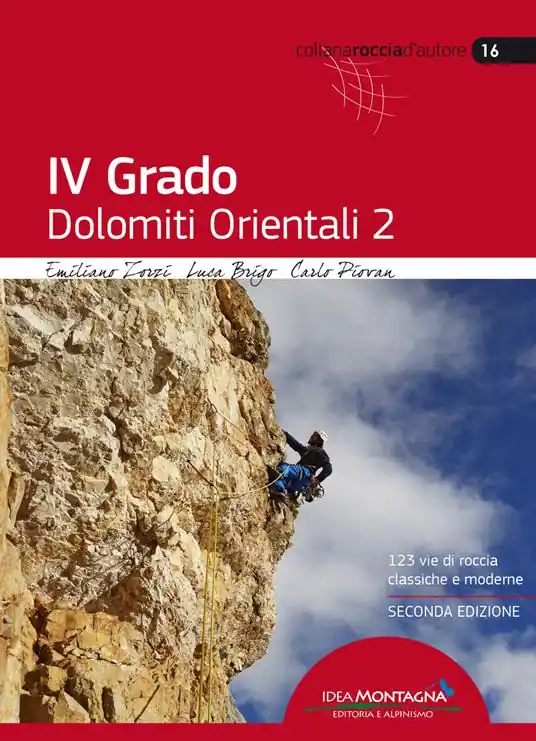 4° grado. Dolomiti orientali. 123 vie di roccia classiche e moderne. Vol. 2 Offerta Speciale