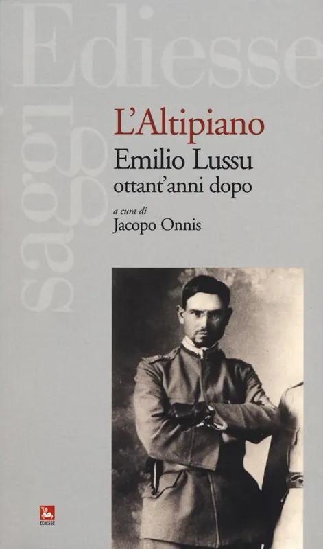 L‘altipiano. Emilio Lussu ottant‘anni dopo Occasione Imperdibile