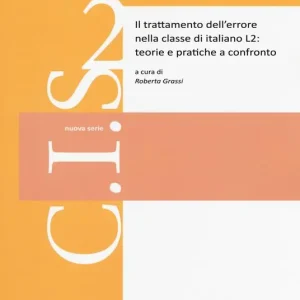 Il trattamento dell‘errore nella classe di italiano L2 teorie e pratiche a confronto Sconto