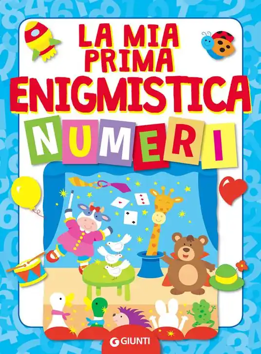 La mia prima enigmistica. Numeri Ordina Subito
