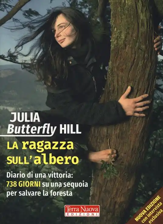 Saldi La ragazza sull‘albero. Diario di una vittoria 738 giorni su una sequoia per salvare la foresta. Nuova ediz.