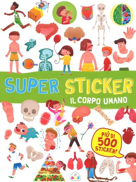 Il corpo umano. Super sticker. Con adesivi. Ediz. a colori Non Perdere