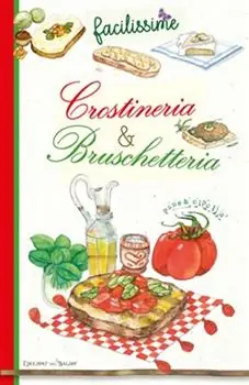 Economico Crostineria & bruschetteria. La grande, semplice bellezza alla brace