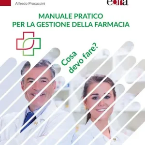 Offerta Speciale Manuale pratico per la gestione della farmacia. Cosa devo fare?