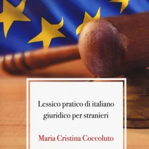 Offerta Limitata Lessico pratico di italiano giuridico per stranieri