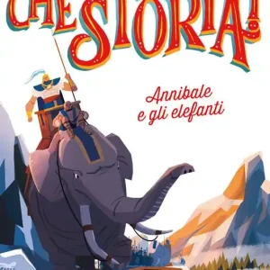 Annibale e gli elefanti. Ediz. a colori Scelto Dai Clienti
