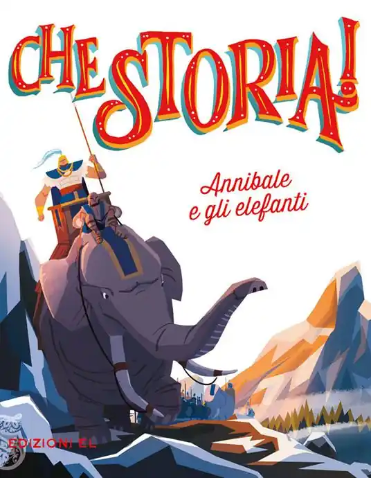 Annibale e gli elefanti. Ediz. a colori Scelto Dai Clienti