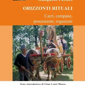 Miglior Prezzo Orizzonti rituali. Carri, campane, processioni, rogazioni