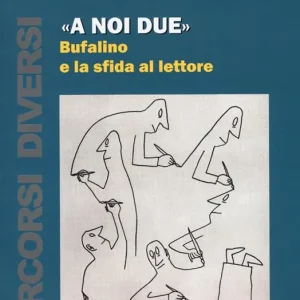 «A noi due». Bufalino e la sfida al lettore Offerta Lampo