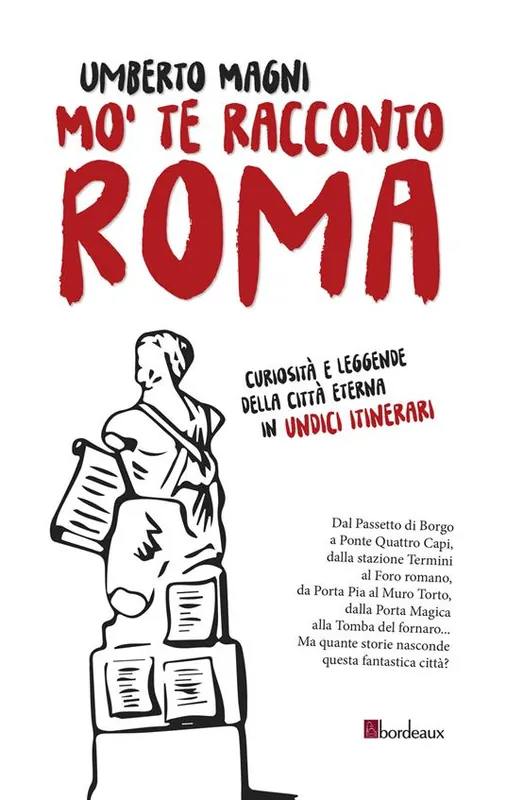 A Buon Prezzo Mo‘ te racconto Roma. Curiosità e leggende della città eterna in undici itinerari