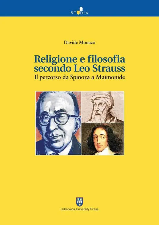 Religione e filosofia secondo Leo Strauss. Il percorso da Spinoza a Maimonide Solo Oggi