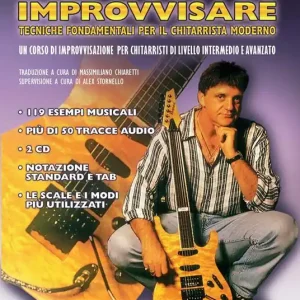 Ultima Occasione Improvvisare. Tecniche fondamentali per il chitarrista moderno. Con 2 CD-Audio