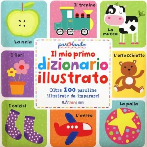 Super Prezzo Il mio primo dizionario illustrato. Parolando. Ediz. a colori