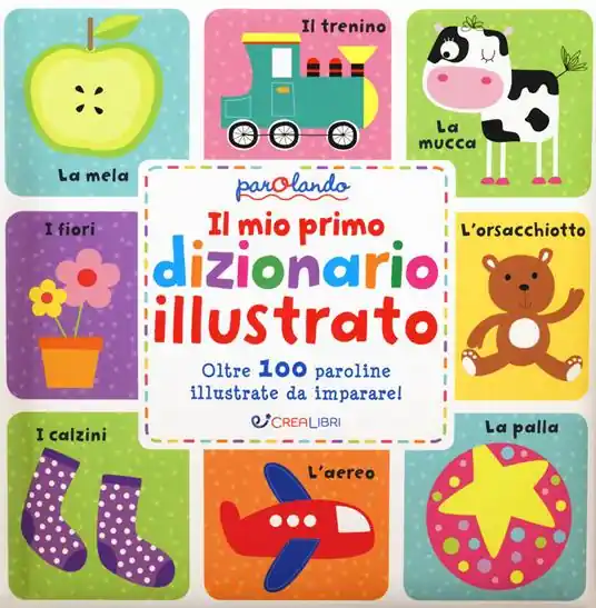 Super Prezzo Il mio primo dizionario illustrato. Parolando. Ediz. a colori