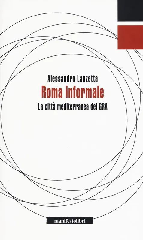 Più Venduto Roma informale. La città mediterranea del GRA