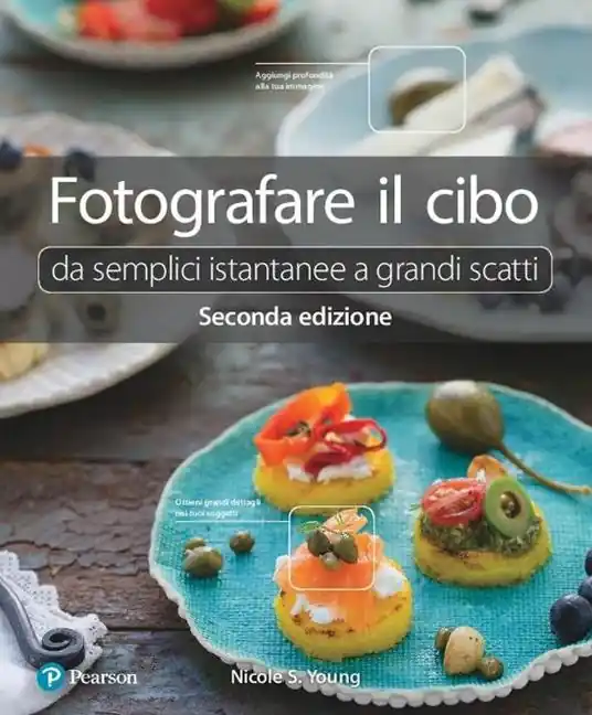 Fotografare il cibo. Da semplici istantanee a grandi scatti Super Prezzo